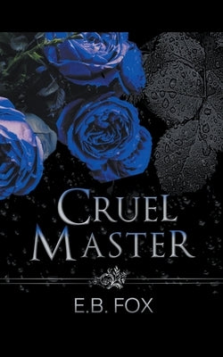 Cruel Master by Fox, E. B.