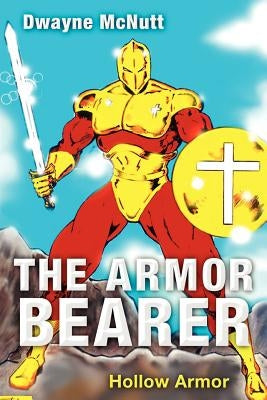 The Armor-Bearer by McNutt, Dwayne