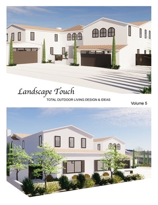 Landscape Touch Vol. 5: Total Outdoor Living: Design & Ideas by Kwon, Sun Mi