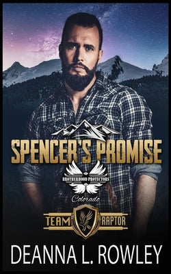 Spencer's Promise: Brotherhood Protectors World by Protectors World, Brotherhood