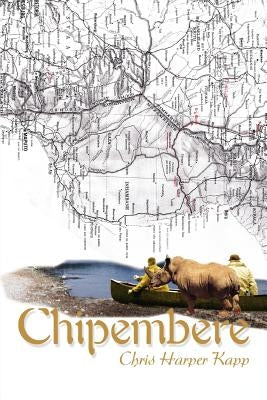 Chipembere by Kapp, Chris Harper