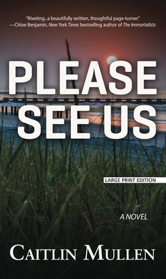 Please See Us by Mullen, Caitlin