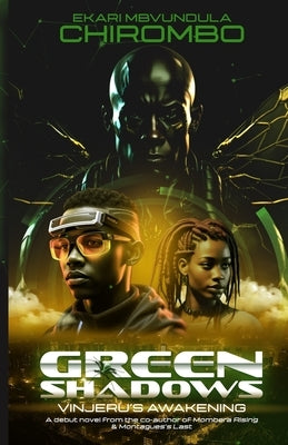 Green Shadows: Vinjeru's Awakening by Kampezeni, Dominic