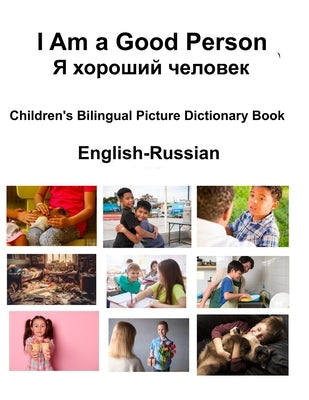 English-Russian I Am a Good Person / Я хороший человек Child by Carlson, Richard