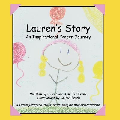 Lauren's Story An Inspirational Cancer Journey by Frank, Lauren