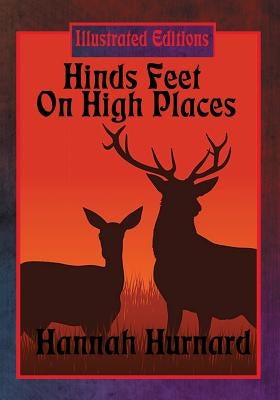 Hinds Feet On High Places (Illustrated Edition) by Hurnard, Hannah