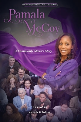 Pamala McCoy: A Community Shero's Story by Odom, Ersula K.