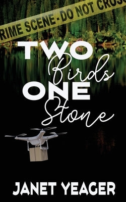 Two Birds, One Stone by Yeager, Janet