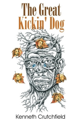The Great Kickin' Dog by Crutchfield, Kenneth