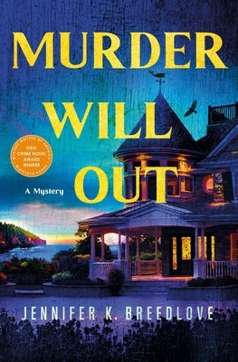 Murder Will Out: A Mystery by Breedlove, Jennifer K.