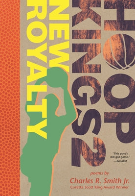 Hoop Kings 2: New Royalty by Smith, Charles R.