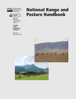 National Range and Pasture Handbook by Agriculture, U. S. Department of