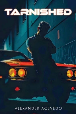 Tarnished by Acevedo, Alexander