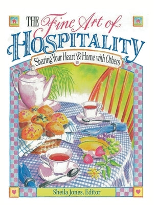 The Fine Art of Hospitality by Jones, Sheila