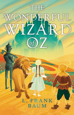 The Wonderful Wizard of Oz by Baum, L. Frank