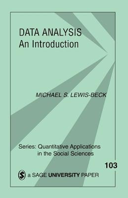 Data Analysis: An Introduction by Lewis-Beck, Michael S.