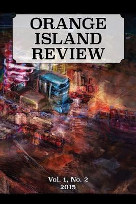 ORANGE ISLAND REVIEW, Vol. 1, No. 2 by Orange Island Arts Foundation, The