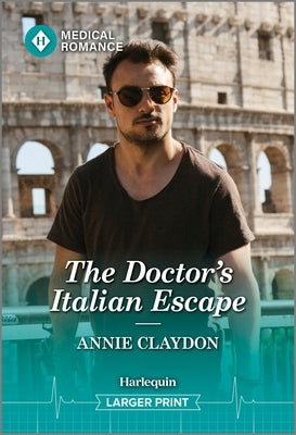 The Doctor's Italian Escape by Claydon, Annie