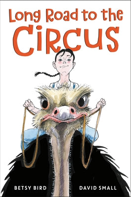 Long Road to the Circus by Bird, Betsy