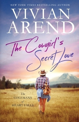 The Cowgirl's Secret Love by Arend, Vivian