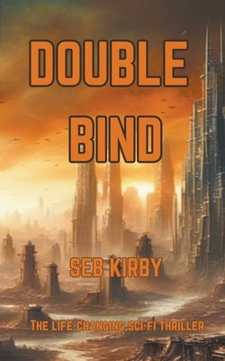 Double Bind by Kirby, Seb