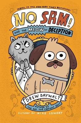No Sam! and the Meow of Deception: A Graphic Novel by Daywalt, Drew