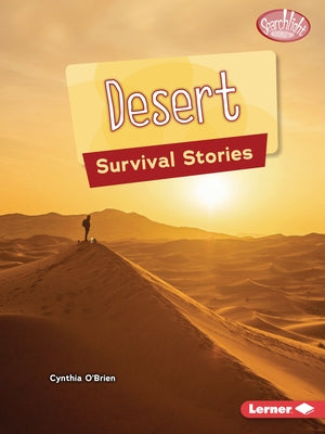 Desert Survival Stories by O'Brien, Cynthia