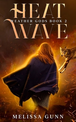 Heat Wave by Gunn, Melissa