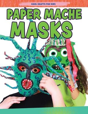 Paper-Mache Masks by Yates, Jane