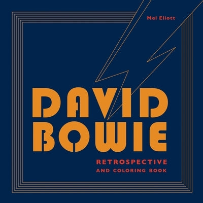 David Bowie Retrospective and Coloring Book by Elliott, Mel