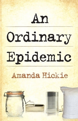 An Ordinary Epidemic by Hickie, Amanda