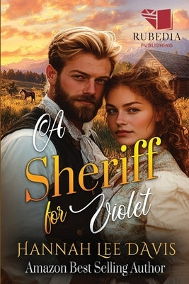 A Sheriff for Violet: A Western Historical Romance Book by Lee Davis, Hannah