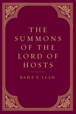 The Summons of the Lord of Hosts by Baha'u'llah