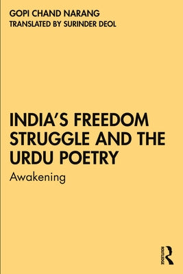 India's Freedom Struggle and the Urdu Poetry: Awakening by Narang, Gopi Chand