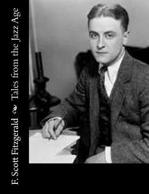 Tales from the Jazz Age by Fitzgerald, F. Scott