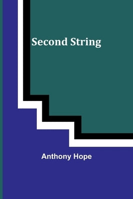 Second String by Hope, Anthony