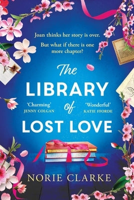The Library of Lost Love: The Most Charming, Uplifting Story of New Beginnings in Notting Hill by Clarke, Norie