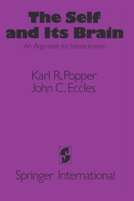 The Self and Its Brain by Popper, Karl R.
