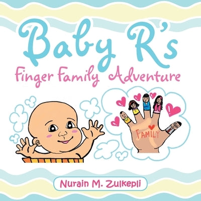 Baby R's Finger Family Adventure by Zulkepli, Nurain M.