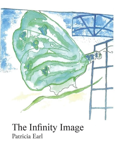 The Infinity Image by Earl, Patricia