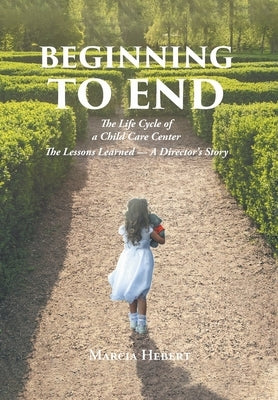 Beginning to End by Hebert, Marcia