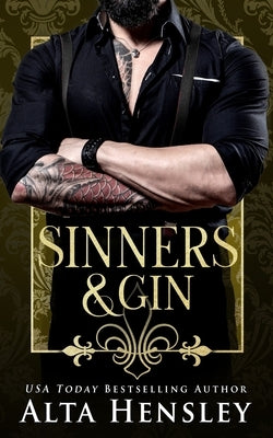 Sinners & Gin by Hensley, Alta