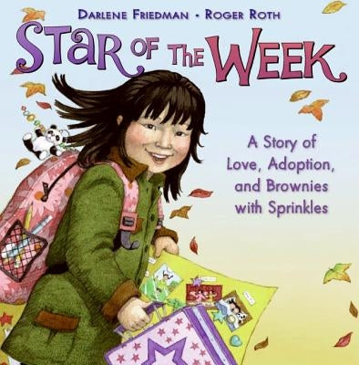 Star of the Week: A Story of Love, Adoption, and Brownies with Sprinkles by Friedman, Darlene