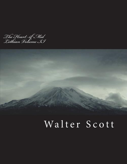 The Heart of Mid Lothian Volume II by Scott, Walter