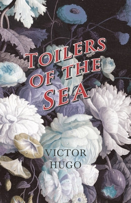 Toilers of the Sea by Hugo, Victor