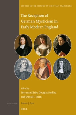 The Reception of German Mysticism in Early Modern England by Tolan, Daniel J.