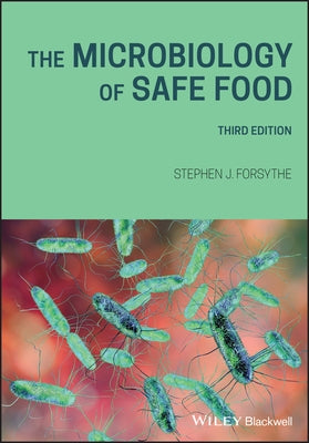 The Microbiology of Safe Food by Forsythe, Stephen J.
