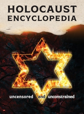 Holocaust Encyclopedia, 4th ed. (full color): Uncensored and Unconstrained by Armreg Ltd