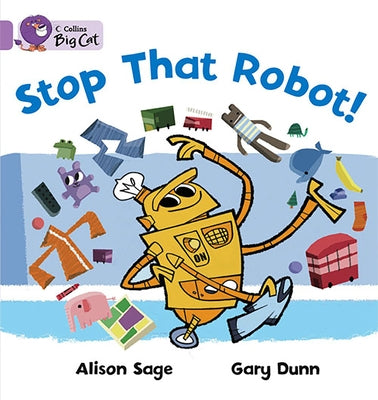 Stop That Robot!: Band 00/Lilac by Sage, Alison