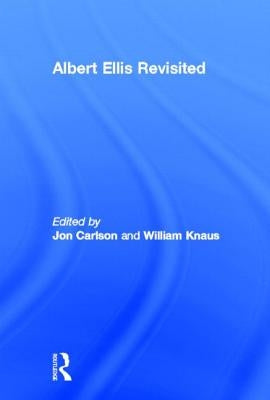 Albert Ellis Revisited by Carlson, Jon
